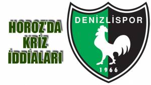 HOROZ’DA KRİZ İDDİALARI