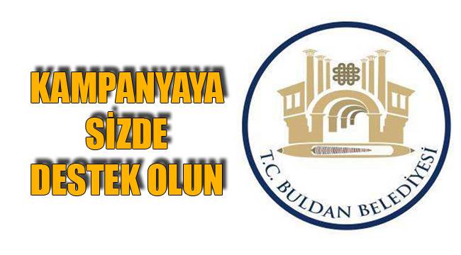 KAMPANYAYA SİZDE DESTEK OLUN