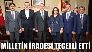 MİLLETİN İRADESİ TECELLİ ETTİ