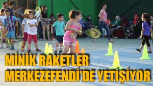 MİNİK RAKETLER MERKEZEFENDİ’DE YETİŞİYOR