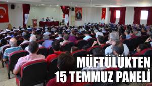 MÜFTÜLÜKTEN 15 TEMMUZ PANELİ