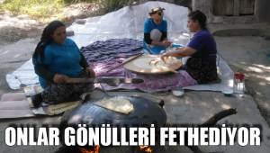 ONLAR GÖNÜLLERİ FETHEDİYOR