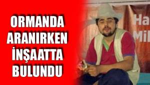 ORMANDA ARANIRKEN İNŞAATTA BULUNDU
