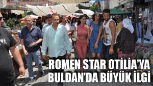 ROMEN STAR OTİLİA’YA BULDAN’DA BÜYÜK İLGİ