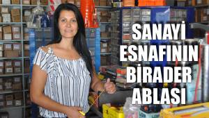 SANAYİ ESNAFININ BİRADER ABLASI