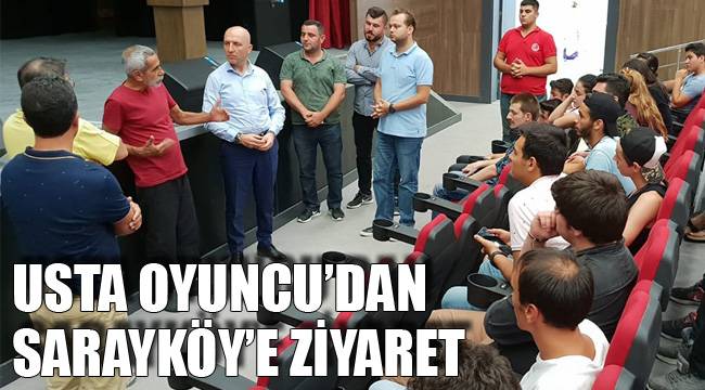 USTA OYUNCU’DAN SARAYKÖY’E ZİYARET