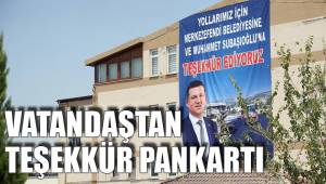 VATANDAŞTAN TEŞEKKÜR PANKARTI
