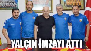 YALÇIN İMZAYI ATTI