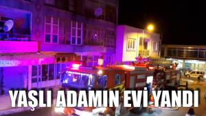 YAŞLI ADAMIN EVİ YANDI