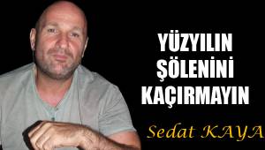 YÜZYILIN ŞÖLENİNİ KAÇIRMAYIN