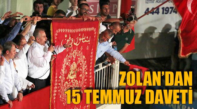ZOLAN’DAN 15 TEMMUZ DAVETİ