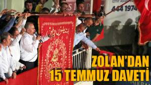 ZOLAN’DAN 15 TEMMUZ DAVETİ