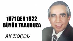 1071 DEN 1922 BÜYÜK TAAURUZA