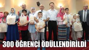 300 ÖĞRENCİ ÖDÜLLENDİRİLDİ