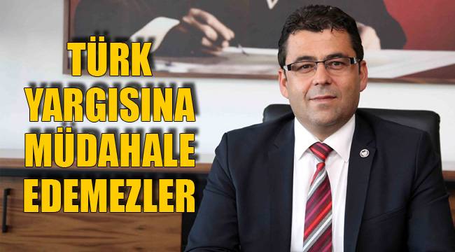 ABD TÜRK YARGISINA MÜDAHALE EDEMEZ