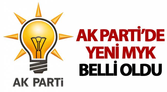 AK Parti’nin yeni MKYK’sı belli oldu