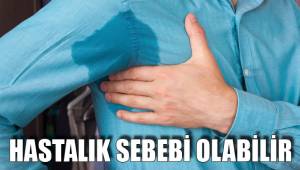 AŞIRI TERLEME HASTALIK SEBEBİ OLABİLİR