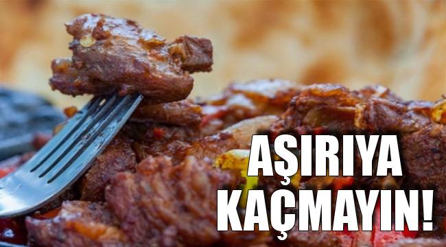AŞIRIYA KAÇMAYIN!