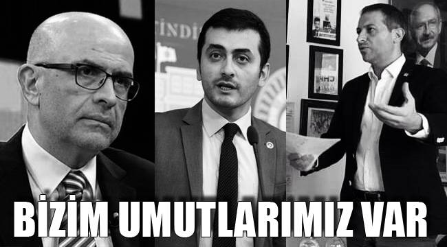 BİZİM UMUTLARIMIZ VAR