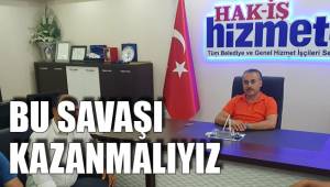 BU SAVAŞI KAZANMALIYIZ