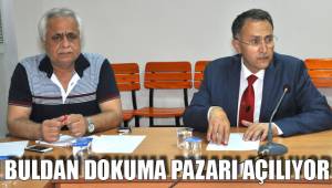 BULDAN DOKUMA PAZARI AÇILIYOR