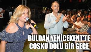 BULDAN YENİCEKENT'TE COŞKU DOLU BİR GECE