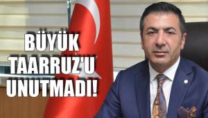 BÜYÜK TAARRUZ'U UNUTMADI!