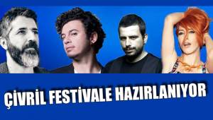 ÇİVRİL FESTİVALE HAZIRLANIYOR