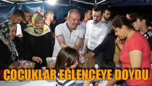 ÇOCUKLAR EĞLENCEYE DOYDU