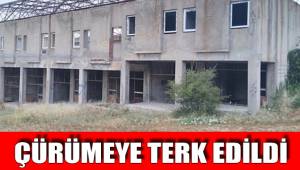 ÇÜRÜMEYE TERK EDİLDİ