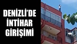 DENİZLİ’DE İNTİHAR GİRİŞİMİ