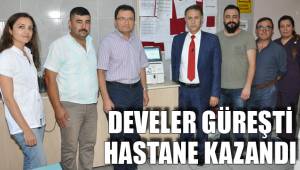 DEVELER GÜREŞTİ HASTANE KAZANDI