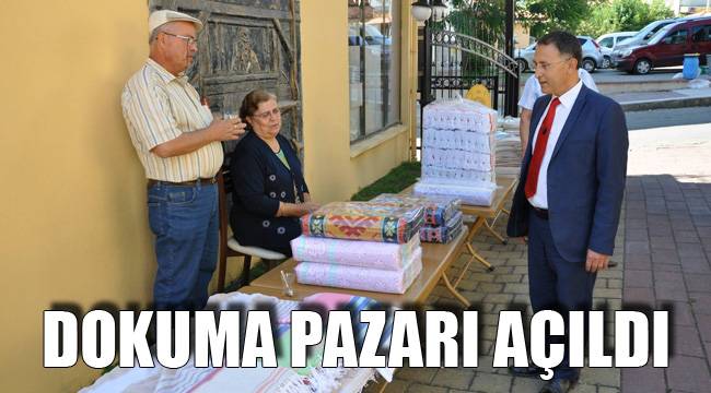 DOKUMA PAZARI AÇILDI