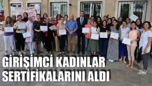 GİRİŞİMCİ KADINLAR SERTİFİKALARINI ALDI