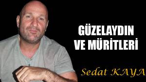 GÜZELAYDIN VE MÜRİTLERİ