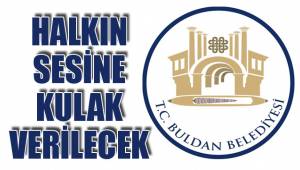 HALKIN SESİNE KULAK VERİLECEK