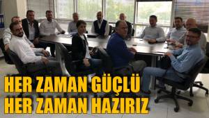 HER ZAMAN GÜÇLÜ HER ZAMAN HAZIRIZ