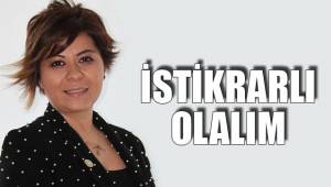 İSTİKRARLI OLALIM
