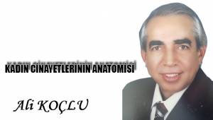 KADIN CİNAYETLERİNİN ANATOMİSİ