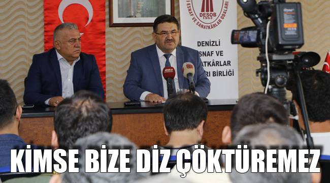 KİMSE BİZE DİZ ÇÖKTÜREMEZ