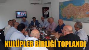 KULÜPLER BİRLİĞİ TOPLANDI