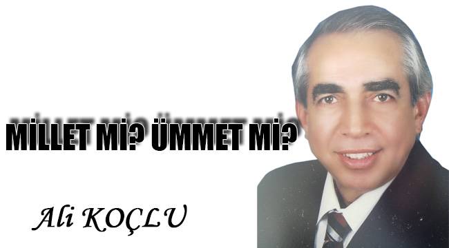 MİLLET Mİ? ÜMMET Mİ?