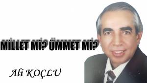 MİLLET Mİ? ÜMMET Mİ?