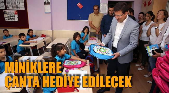 MİNİKLERE ÇANTA HEDİYE EDİLECEK