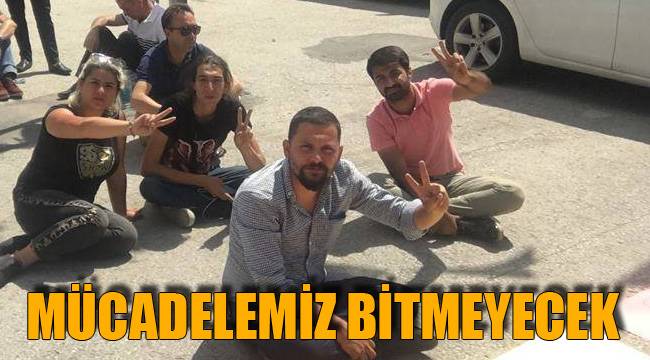 MÜCADELEMİZ BİTMEYECEK