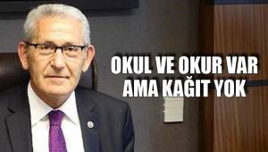 OKUL VE OKUR VAR AMA KAĞIT YOK