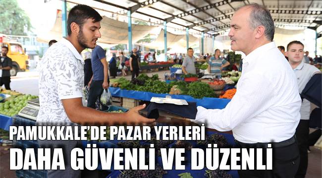 PAMUKKALE’DE PAZAR YERLERİ DAHA GÜVENLİ VE DÜZENLİ
