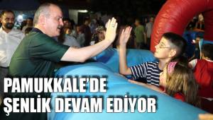 PAMUKKALE’DE ŞENLİK DEVAM EDİYOR