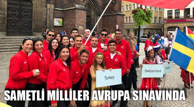 SAMETLİ MİLLİLER AVRUPA SINAVINDA