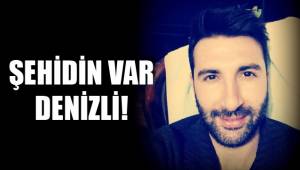 ŞEHİT ATEŞİ İLE YANIYORUZ